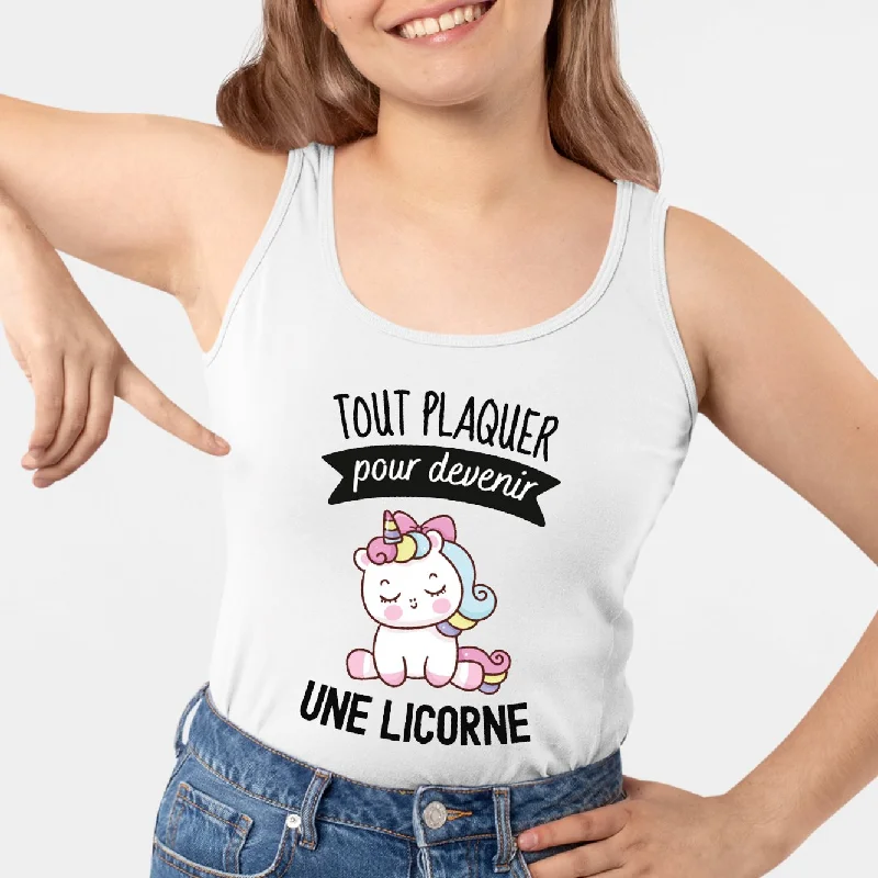 Long tanks for leggings -Débardeur Femme Tout plaquer pour devenir une licorne