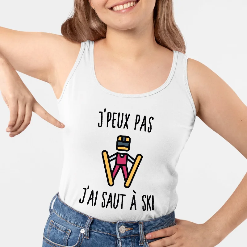 Designer tanks for the professional -Débardeur Femme J'peux pas j'ai saut à ski