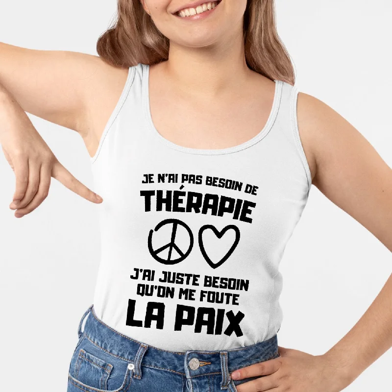 Long camisoles to wear as dress -Débardeur Femme Je n'ai pas besoin de thérapie juste qu'on me foute la paix Long camisoles to wear as dress -Débardeur Femme Je n'ai pas besoin de thérapie juste qu'on me foute la paix
