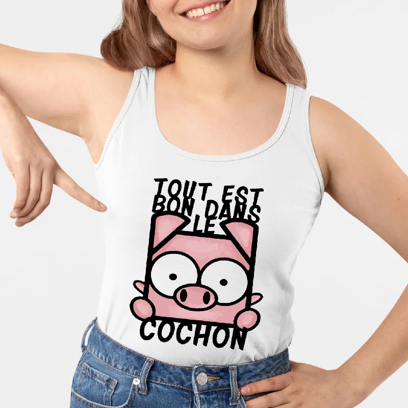 Camisoles for large bust -Débardeur Femme Tout est bon dans le cochon